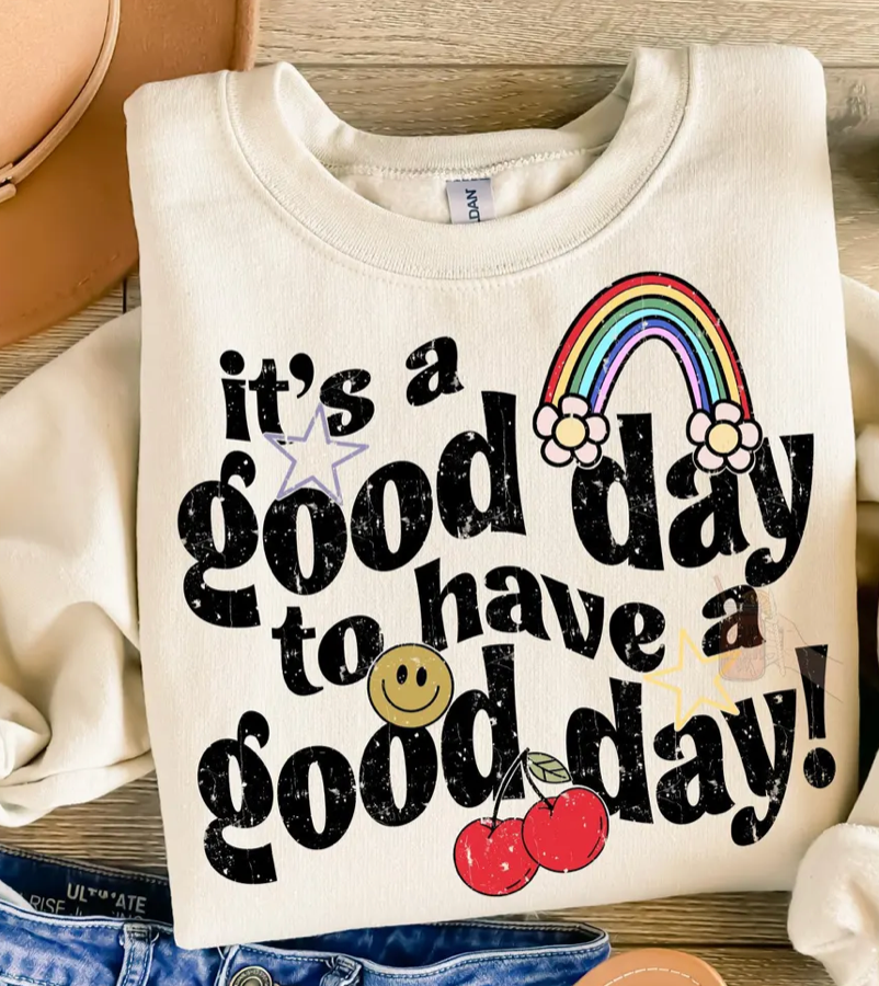 Good Day Sweatshirt