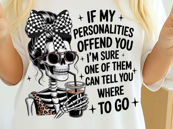 Ask one of my personalties.